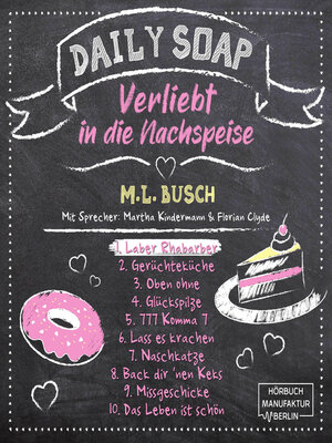 cover image of Laber Rhabarber--Daily Soap--Verliebt in die Nachspeise--Montag, Band 1 (ungekürzt)